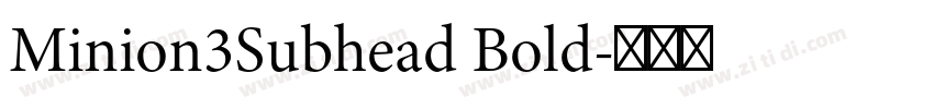 Minion3Subhead Bold字体转换 Minion3Subhead Bold字体转换